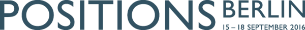 POSITIONS BERLIN 15-18 SEPTEMBER 2016